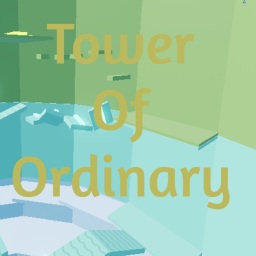 Tower Of Ordinary[BETA]
