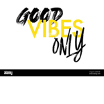 Good Vibes and Positivity Only (Prefer Adults)