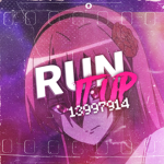 ャRun It Up