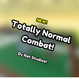 Totally Normal Combat