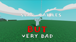 Bitwy Slap, ale bardzo złe