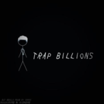 Trap Billion