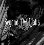 [ BEYOND THE WALLS]