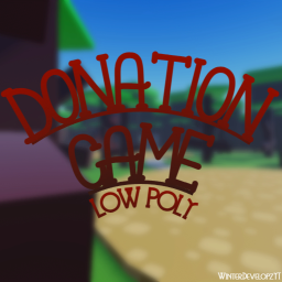 Low Poly // Donation Game