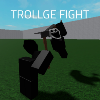 Trollge fight