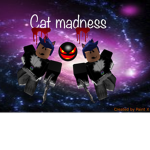 Cat Madness Official Fan Group!!