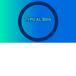 The Typical Bois