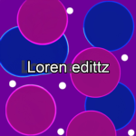 Loren edittz