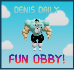 DENIS DAILY FUN OBBY! (WIN FOR PRIZE)