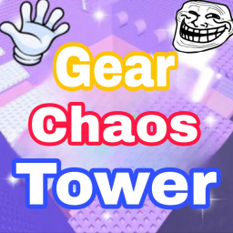Gear Chaos Tower 😈