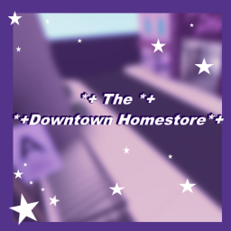 *+ Downtown Store*+