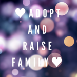 Adopt And Raise Family