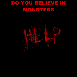 do you believe in monsters  (beta)