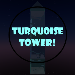 Turquoise Tower! (Beta)