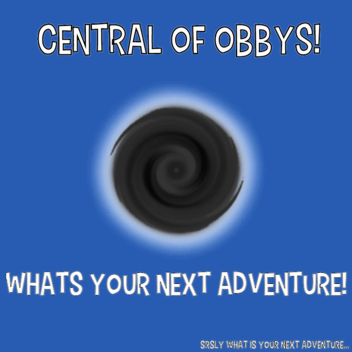 Central Of Obbys! [Alpha]