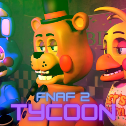 FNAF 2 Tycoon! [ALPHA]