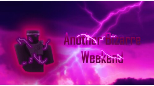 Another Bizarre Weekend Rewritten