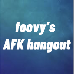 foovy's afk game [LIT]