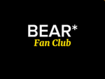 BEAR* Fan Club!