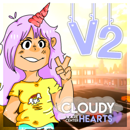 [V2] Cloudy Hearts Daycare