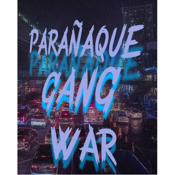 (ComeBack) Paranaque Gang War