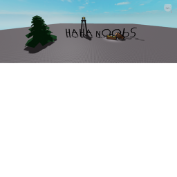 haha noobs