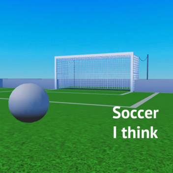 Soccer i think