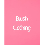 ~Blush Clothing~