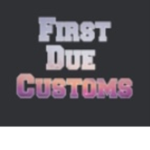 First Due Custom’s