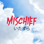 mischief.