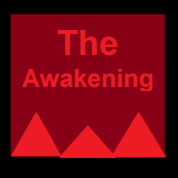 The Awakening [Unfinished]