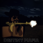-Destiny Mafia-