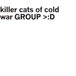 killer cats of cold
