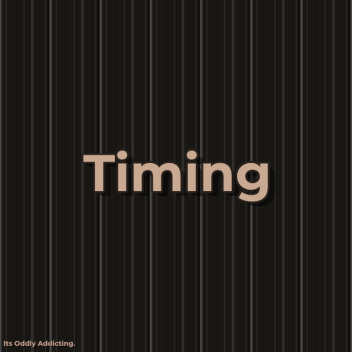 Timing