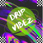 Drip Vibez