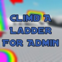 Climb A Ladder For Admin