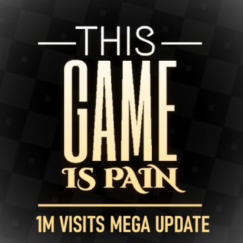 This Game is Pain