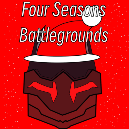 Four Seasons Battlegrounds [Goofmas Update!]