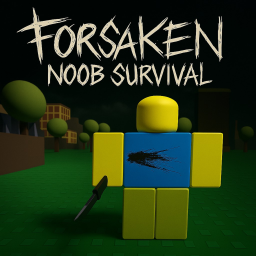 Forsaken Noob Survival (Beta)