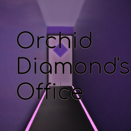 ❖Orchid Diamond's Office❖ { WIP }