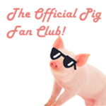 The Official Pig Fan Club!