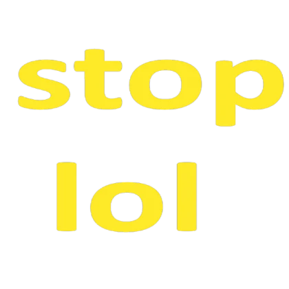 stop lol