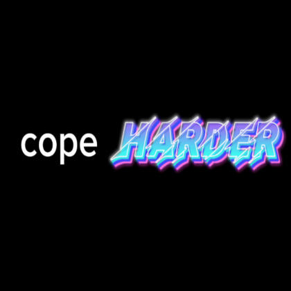 cope HARDER!1 Roblox decal