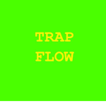 Trap Flow