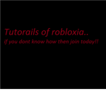 tutorials of robloxia