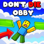 DON'T DIE OBBY