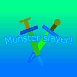Monster slayer!