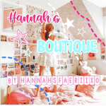 ~Hannah’s Boutique~