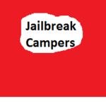 Jailbreak Campers