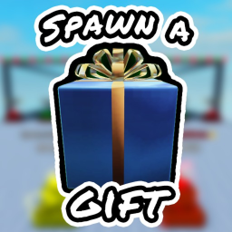 Spawn a Gift! 🎁
